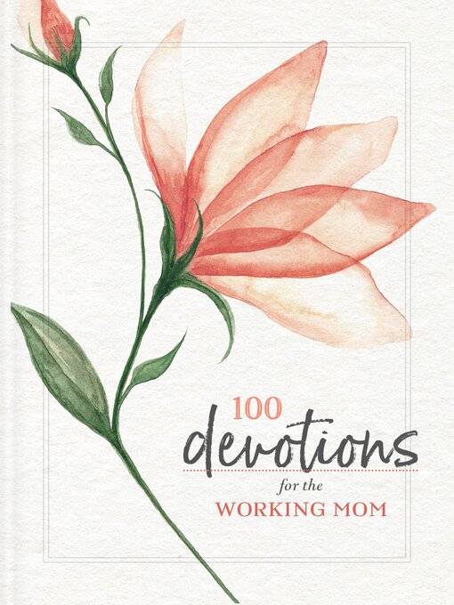 Title details for 100 Devotions for the Working Mom by Zondervan - Available